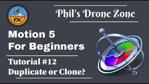 MOTION 5 - Beginners Course - A Complete Course –  Duplicate or Clone group? - Tutorial #12