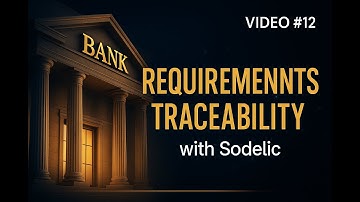 Requirements Traceability with Sodelic (Video 12)