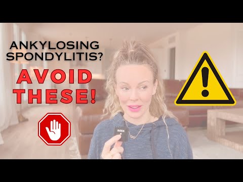 5 Things To Avoid With Ankylosing Spondylitis | AS Management Tips