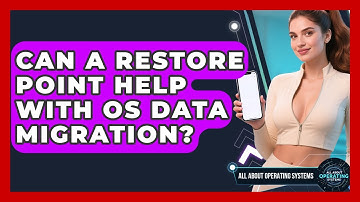 Can A Restore Point Help With OS Data Migration? - All About Operating Systems