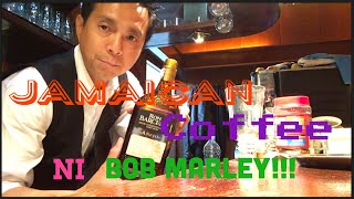 JAMAICAN COFFEE Ni Bob Marley With RON or TOBACCO?!ni AlvinoCamarero!