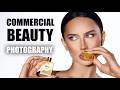 Commercial Beauty Photography | The Secret to Getting Booked