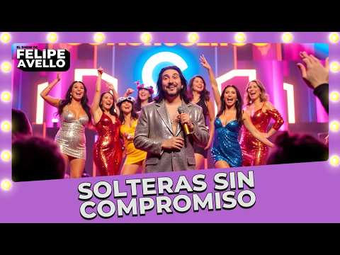 ''SOLTERAS SIN COMPROMISO'' - Felipe Avello en vivo desde Teatro Nescafé de las Artes 2024