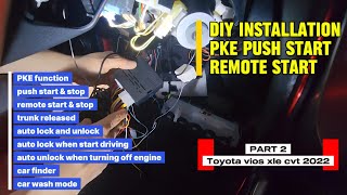 DIY INSTALLATION of PKE Push and Remote start and stop with trunk released auto lock unlock | Part 2