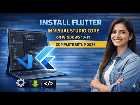 How to Install Flutter in Visual Studio Code on Windows 10/11 | Complete setup 2026