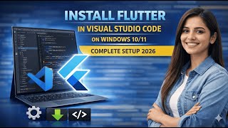 How to Install Flutter in Visual Studio Code on Windows 10/11 | Complete setup 2026