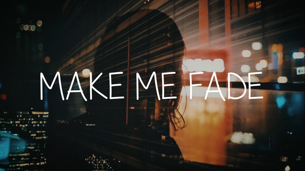 Vanic x KFlay   Make Me Fade Lyrics