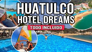 DAY PASS HOTEL TODO INCLUIDO DREAMS HUATULCO ¿Cuanto cuesta? ¿Vale la pena?