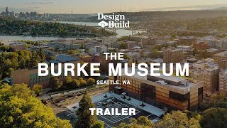 Design vs. Build: The Burke Museum | TRAILER