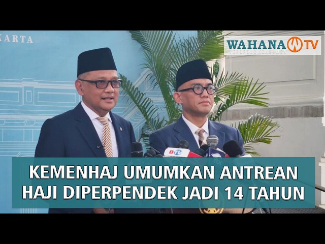 Antrean Haji Dipangkas dari 49 Tahun Menjadi 14 Tahun | Wahana Terkini
