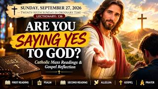 Catholic Sunday Mass Readings | September 27, 2026 | Gospel & Reflection