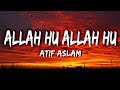  allah hu allah hu  atif aslam  ramzan 2024  lyrics  