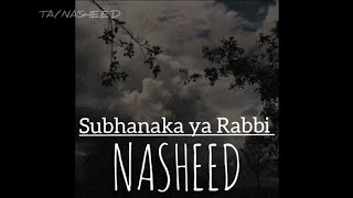 Subhanaka Ya Rabbi | Arapça Nasheed - Türkçe altyazılı