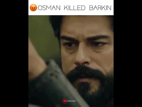Osman Killed Barkan Osman Ghazi Barkan Gaddar Death