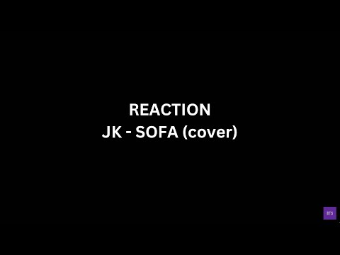 [THAI REACTION] JK - SOFA (cover)