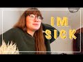 WELCOME TO MY SICK DAY! | an UNPLANNED and HONEST raw vlog