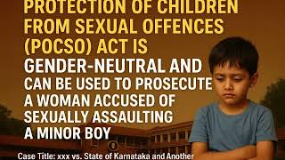 Karnataka HC: POCSO is gender-neutral, FIR against woman for assaulting minor boy upheld.