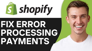 HOW TO FIX SHOPIFY ERROR PROCESSING CUSTOMER PAYMENTS (2025)