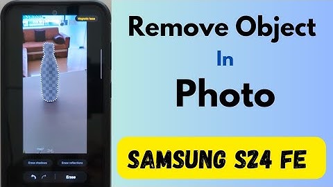 How to Remove Objects from Photo Samsung S24 FE and S23 FE