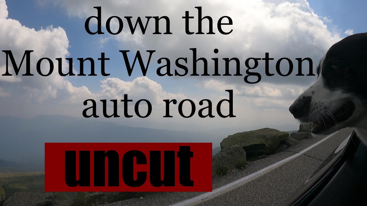 Down the Mount Washington auto road UNCUT YouTube