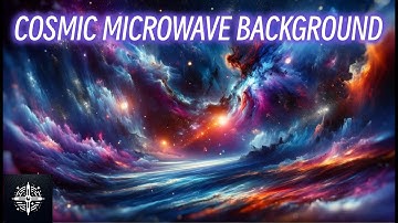 What is the Cosmic Microwave Background | The Full Guide