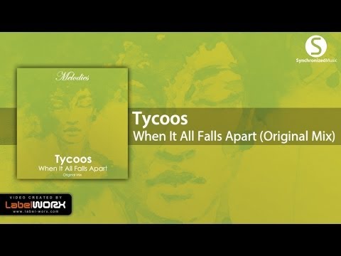 Tycoos — Tycoos - When It All Falls Apart (Original Mix) [Synchronized Melodies]