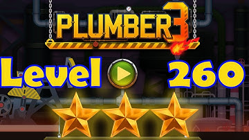 Plumber 3 - Level 260 - 3 Stars - Puzzle Game (Android/iOS) Oil Tycoon