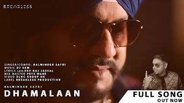 Dhamalaan (Full Video) | Balwinder Safri | DJ Sam | New Punjabi Song 2021 | Latest Punjabi Song 2021