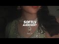 Softly  karan aujlaedit audio