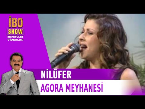 Agora Meyhanesi - Nilüfer - Canlı Performans -  İbo Show