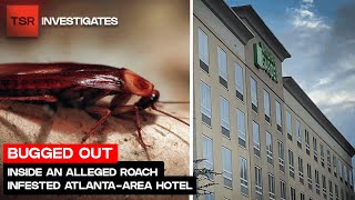 Inside An Alleged Roach Infested Atlanta-Area Hotel Tsr Investigates