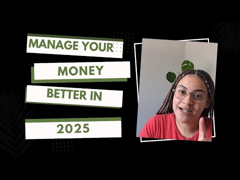 Manage your money better in 2025 - YouTube