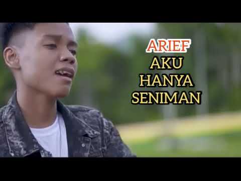 ARIEF - AKU HANYA SENIMAN (LIRIK MUSIK VIDEO) @iqrakmahendra3446
