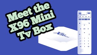 Meet the x96 mini tv box