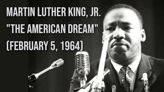 Martin Luther King, Jr., "The American Dream" (February 5, 1964)