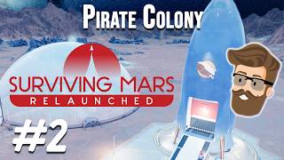 Surviving Mars Relaunched - Pirate Colony Episode 2 | Scavenging