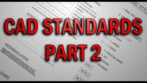 CAD Standards - Part 2