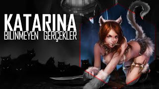 LoL | Katarina | Bilinmeyen Gerçekler | Türkçe