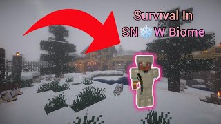 I Survived in Minecraft But in a Snowy Biome....Part 1