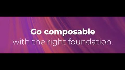 Drive business forward with a composable DXP