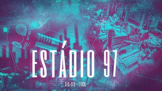 ESTÁDIO 97 - AO VIVO -18/01/22