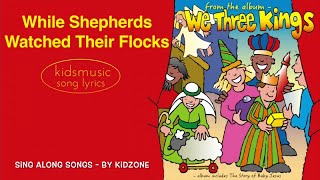 Miniatura de vídeo de "Kidzone - While Shepherds Watched Their Flocks"