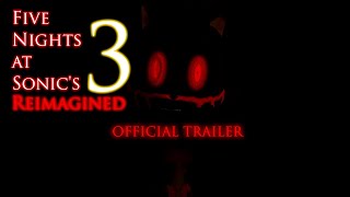Five Nights at Sonic's 3 Reimagined: Official Trailer
