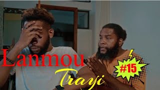 Lanmou trayi sezon 1 epizod 15