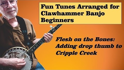 Flesh on the bones: Adding drop thumb to Cripple Creek (Lesson 6)