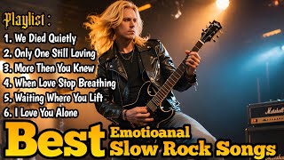 BEST EMOTIONAL SLOW ROCK SONGS 80s 90s \u0026 2026 | Relaxing | Dramatic | Melancholic