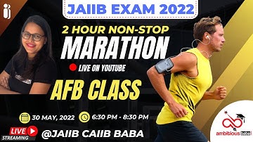 JAIIB 2022 | AFB Marathon Class | AFB Non-stop 2 Hours Class | JAIIB JUNE 2022 Prep - Ambitious Baba