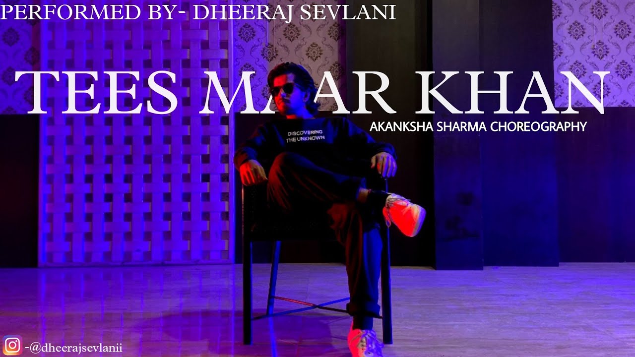 TEES MAAR KHAN| AKANKSHA SHARMA DANCE CHOREOGRAPHY| DHEERAJ SEVLANI