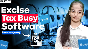 #37 Excise tax in Busy Accounting Software | #busyaccountingsoftware #accountingsoftware #upgrade