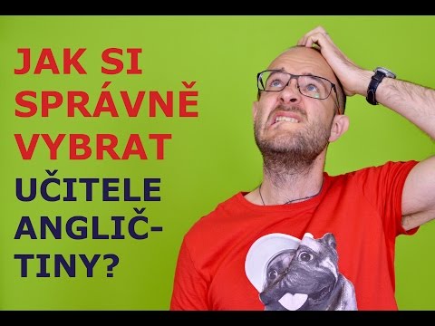 Video: Jak Si Vybrat Lektora Pro Výuku Angličtiny